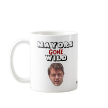 Brent Warr - Mayors Gone Wild mugs by Robustoman Brent Warr - Mayors Gone Wild mugs