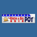 Brew a big Pot bumper stickers