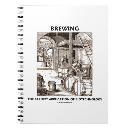 Brewing The Earliest Application Of Biotechnology Spiral Note Book