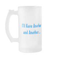 Brian-Name Style- I'll Have Another and Another... mugs