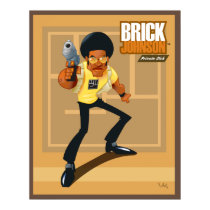 Brick Johnson. Private Dick! posters