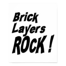 Brick Layers Rock! Poster Print