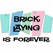 Brick Laying Is Forever Photo Sculptures