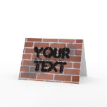 brick wall, YOUR TEXT Greeting Cards