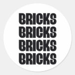 BRICKS BRICKS BRICKS ROUND STICKER