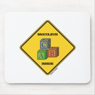 Bricoleur Inside (Building Blocks Warning Sign) Mouse Pads
