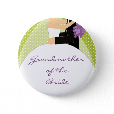 Bridal Party Grandmother of the Bride Button / Pin