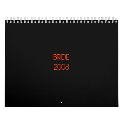 BRIDE 2008 WALL CALENDAR by bridepublications