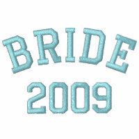 Bride 2009 embroidered shirt