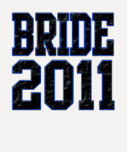 Bride 2011 t-shirts