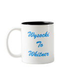 BRIDE  <3 6*5*10, Wysocki ToWhitner Coffee Mugs