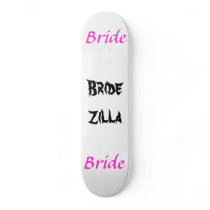 Bride, Bridezilla, Bride skateboards