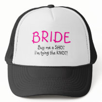 Bride (Buy Me A Shot Im Tying The Knot) Hat