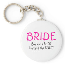 Bride (Buy Me A Shot Im Tying The Knot) Keychain