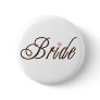 Bride Classy Browns Button
