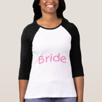 Bride (Pink) t-shirts