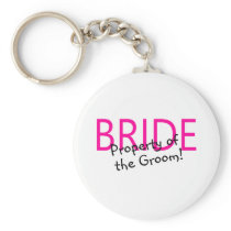 Bride Property Of The Groom Keychains