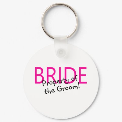 Bride Property Of The Groom Keychains by WeddingZazzle