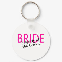 Bride Property Of The Groom keychains