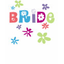 Bride T-shirts and Gifts shirt