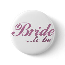 Bride to be pinback buttons