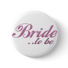 round_button - Great for after the engagment or for the bridal shower and bachelorette party. Make a great gift for any bride to be to let the word know she is going to get married!