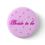 Bride to Be Button