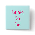 bride-to-be buttons