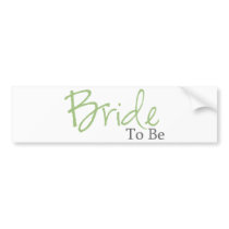 Bride To Be (Green Script) bumper stickers
