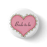 Bride-to-be Heart Button