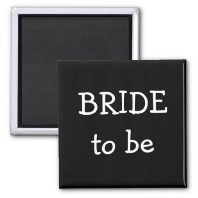 Bride To Be Fridge Magnet