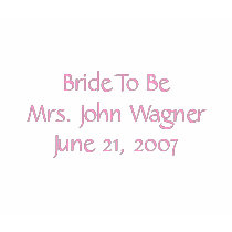 Bride To Be Mrs. John Wagner June 21, 2007 t-shirts by jpmarie Bride To Be Mrs. John Wagner June 21, 2007 t-shirts