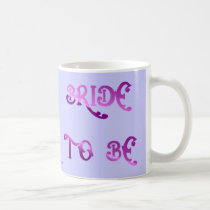 Bride To Be Mug (also available as shirt) by clarachandler Bride To Be Mug (also available as shirt)