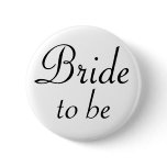 Bride To Be Pinback Button