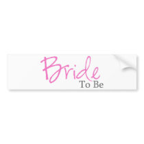 Bride To Be (Pink Script) bumper stickers