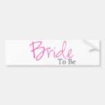 Bride To Be (Pink Script) Bumper Stickers