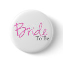 Bride To Be (Pink Script) buttons by LushLaundry Bride To Be (Pink Script) buttons
