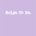 Bride To Be t-shirts