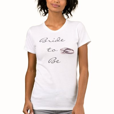 Bride to Be t-shirts