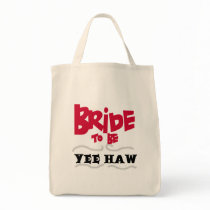 Bride to Be YeeHaw T-shirts and Gifts Bags