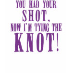 Bride to Be You Had Your Shot Tanktops