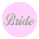 round_sticker - Bride with bling - diamond background for brides to be.  Great bridal shower gifts / decorations