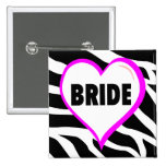 Bride  Zebra Stripes Pinback Button