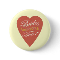 Brides are People Too! buttons by Cake_Bliss Brides are People Too! buttons