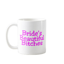 Brides Beautiful Bitches Coffee Mug