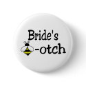 Bride's Bee-otch buttons