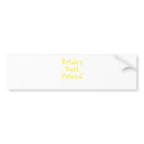 Brides Best Friend Bumper Stickers