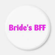 Brides BFF (Pink) Magnets