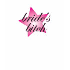 Bachelorette Store : Brides Bitch 1 T Shirt
