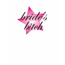Bride's Bitch 1 t-shirts